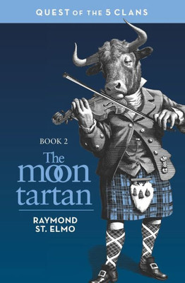 The Moon Tartan : Quest Of The Five Clans