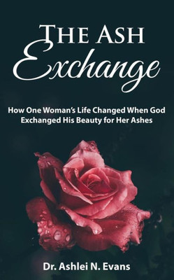 The Ash Exchange : How One Woman