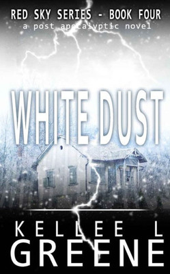 White Dust - A Post-Apocalyptic Novel
