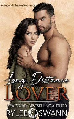 Long Distance Lover (A Second Chance Romance)