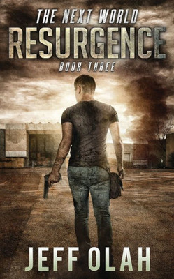 The Next World - Resurgence - Book Three