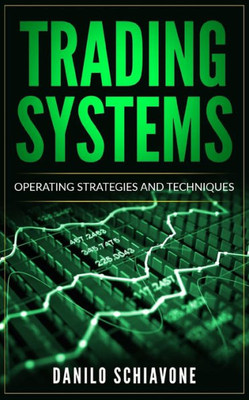 Trading Systems : Operating Strategies And Techniques