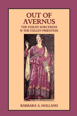 Out Of Avernus : The Exiled Sorceress And The Fallen Priestess