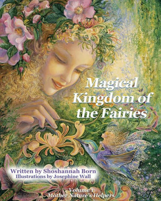 Magical Kingdom Of The Fairies : Mother Nature'S Helpers