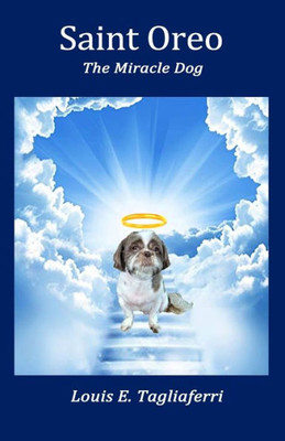 Saint Oreo : The Miracle Dog