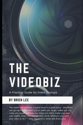 The Videobiz : A Practical Guide For Video Startups