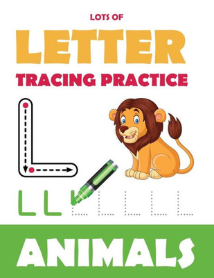 Lots Of Letter Tracing Practice : Easy Letter Tracing Practice Workbook With Fun Coloring Pages