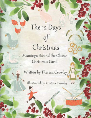 The 12 Days Of Christmas : Meanings Behind The Classic Christmas Carol