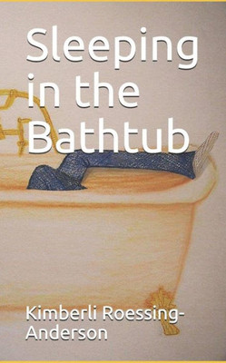 Sleeping In The Bathtub