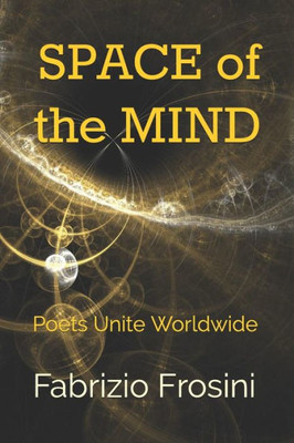 Space Of The Mind : Poets Unite Worldwide