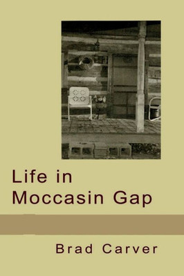 Life In Moccasin Gap