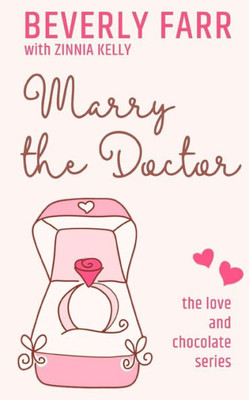 Marry The Doctor : A Clean Billionaire Romance