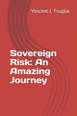 Sovereign Risk : An Amazing Journey