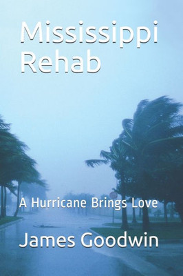 Mississippi Rehab : A Hurricane Brings Love