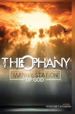 Theophany : A Visible Manifestation Of God