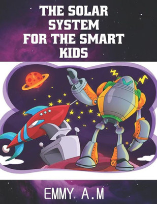 The Solar System For The Smart Kids