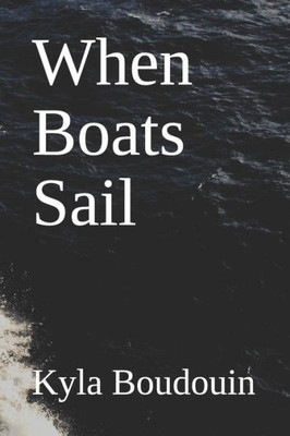 When Boats Sail