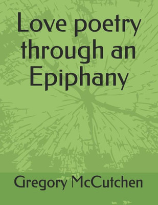 Love Poetry Through An Epiphany