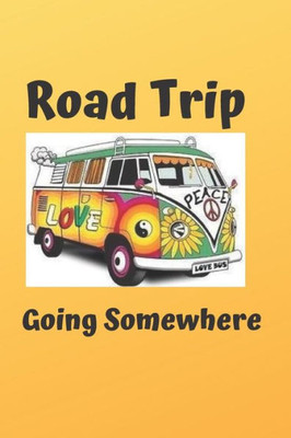 Road Trip : Going Someplace