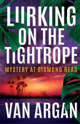 Lurking On The Tightrope : Mystery At Diamond Head