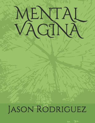 Mental Vagina