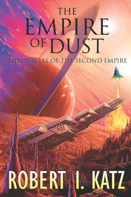 The Empire Of Dust : Chronicles Of The Second Empire