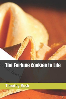 The Fortune Cookies To Life