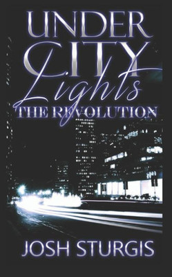 Under City Lights : The Revolution