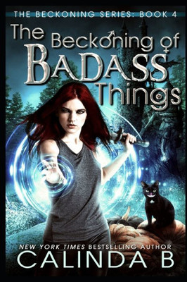 The Beckoning Of Badass Things
