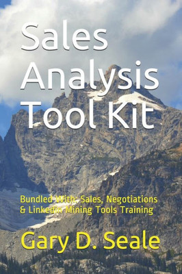 Sales Analysis Tool Kit : Bundled With Sales, Sales Negotiations, Linkedin Mining Tools Instruction