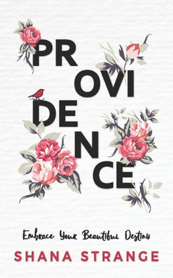 Providence : Embrace Your Beautiful Destiny