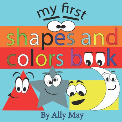 My First Shapes And Colors Book