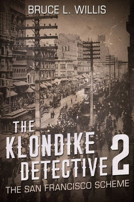 The Klondike Detective 2 : The San Francisco Scheme