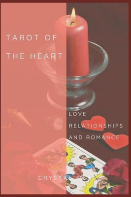 Tarot Of The Heart : Love Relationships & Romance