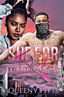 She For Keeps : A Urban Love Story
