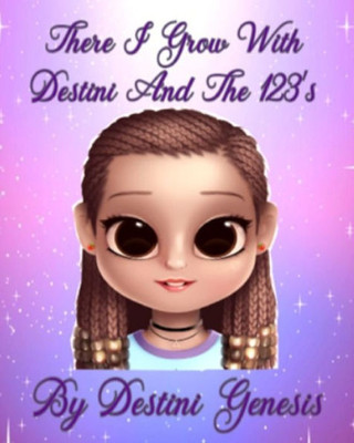 There I Grow With Destini And The 123'S