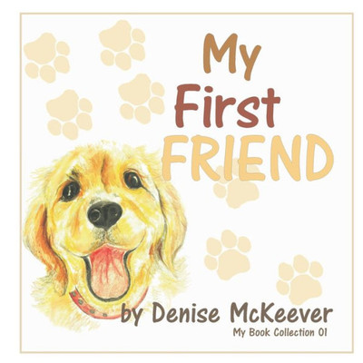 My First Friend : Your First Dog