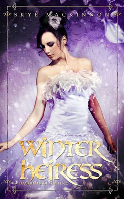 Winter Heiress : A Reverse Harem Novel