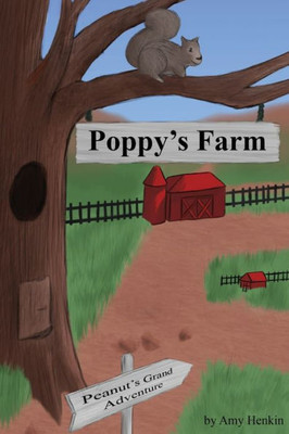 Poppy'S Farm : Peanut'S Grand Adventure