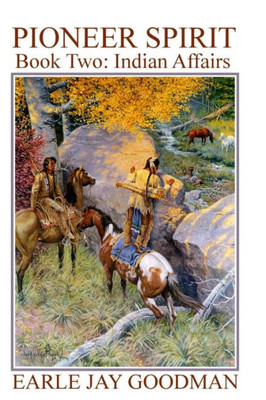 Pioneer Spirit - Book Two : Indian Affairs