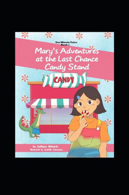 Mary'S Adventures At The Last Chance Candy Stand