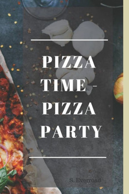 Pizza Time - Pizza Party