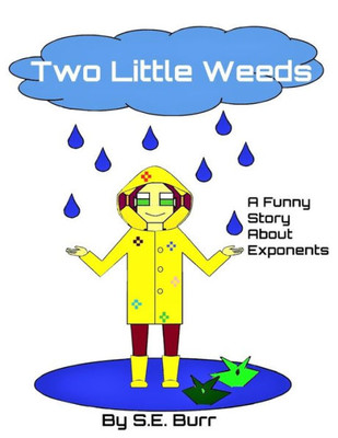 Two Little Weeds : A Funny Story About Exponents