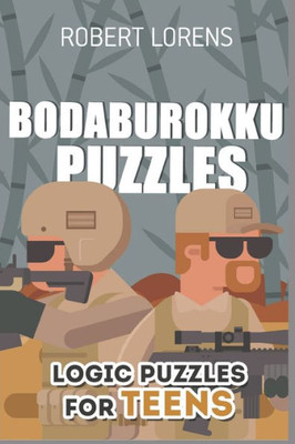 Logic Puzzles For Teens : Bodaburokku Puzzles