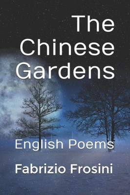 The Chinese Gardens : English Poems