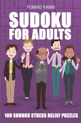 Sudoku For Adults : 100 Sudoku Stress Relief Puzzles