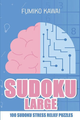 Sudoku Large : 100 Sudoku Stress Relief Puzzles