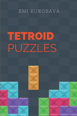 Tetroid Puzzles : Puzzles For Teens