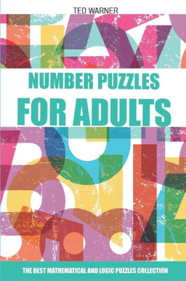 Number Puzzles For Adults : Sutoreto Puzzles - 200 Number Puzzles With Answers