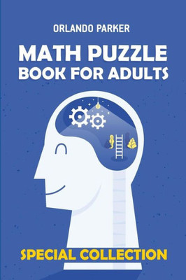 Math Puzzle Book For Adults : Numbrix 10X10 Puzzles